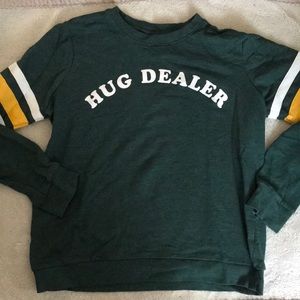 “Hug dealer” sweatshirt NEVER WORN